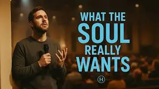 What the Soul Really Wants