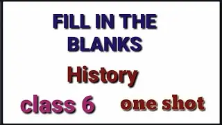 Fill in the blanks class 6. History/ class 6 sst fill in the blanks ( complete history)