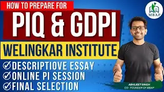 How to Prepare for PIQ & GDPI of Welingkar Institute | Essay | Online PI | Final Selection | MBAP