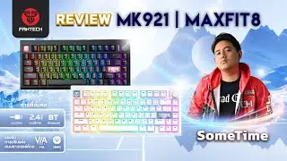 [REVIEW] The best sounding and feeling keyboard, wireless, 3-way connectivity, Fantech MK921 MAXF...