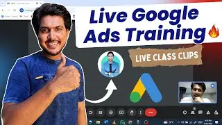 Live Google Ads Training |  Live Google Ads Masterclass | Real Class Clips with Students