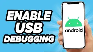 How to Enable USB Debugging on Android