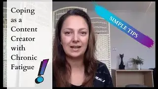 Coping as a Content Creator with Chronic Fatigue