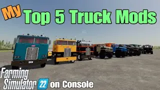 My Top 5 Truck Mods on Farming Simulator 22