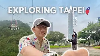 TAIWAN VLOG - Things to Do  in Taipei