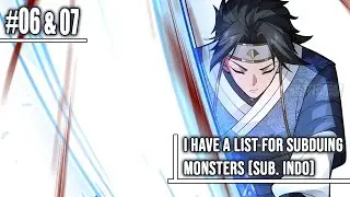 I Have a List for Subduing Monsters - Chapter 06 & 07 Sub Indo