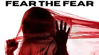 The Illusion Of Fear