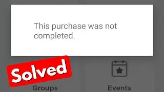 Fix this purchase was not completed roblox | set up google play store to make purchases