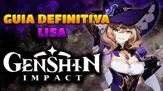 GUIA DEFINITIVA LISA | GENSHIN IMPACT #guia