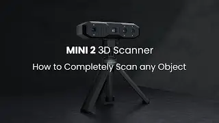 Revopoint MINI 2 3D Scanner: How to Completely Scan any Object