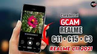 CARA INSTAL GCAM REALME C11, C15, C3 | How to instal gcam realme c11, c15, c3