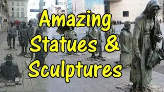 Amazing Statues And Sculptures Around The World