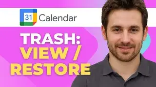 How to View and Restore Deleted Events in Google Calendar