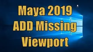 Maya 2019 ADD Missing Viewport / View Cube (Voice Tutorial) 2019