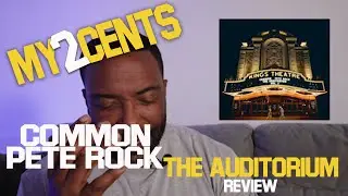 Real Hip-Hop Returns? Common & Pete Rock’s The Auditorium Review!