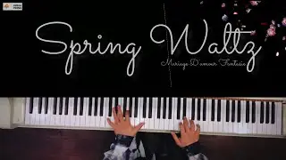 🎵 Spring Waltz Chopin (Mariage D’amour Fantasie - Paul Senneville) | Manh Piano Sheetmusic
