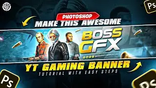How To Make Awesome YouTube Gaming Banner | Photoshop Tutorial | Urdu/Hindi | BOSS GFX