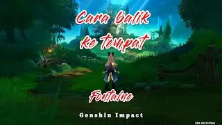 Cara balik ke tempat dongeng genshinimpact fontaine