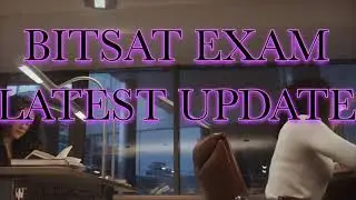 BITSAT latest news || BITSAT exam date announced || #short