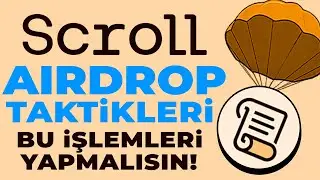 Scroll Airdrop Rehberi - Marks Topla | Mainnet İşlemleri ile SCRL Coin Kazanma Fırsatı
