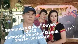 Sambutan Gawai Dayak 2023, Di Dewan Serba Guna Kampong Panchor Dayak Serian. SARAWAK