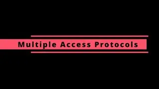 CN 17 Multiple Access Protocols