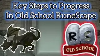 Key Steps to progress in OSRS