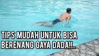 CARA BELAJAR BERENANG GAYA DADA DENGAN MUDAH!!..