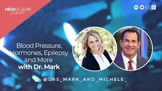 Blood Pressure, Hormones, Epilepsy and More with Dr. Mark