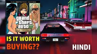 IS IT WORTH BUYING GTA Trilogy – The Definitive Edition ?? [HINDI]