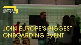 Onboard Amsterdam 2024: From first impressions to lasting connections - Teaser