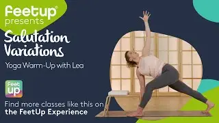 Salutation Variations: Yoga Warm-Up with Lea Zubak (presented by the FeetUp Experience)