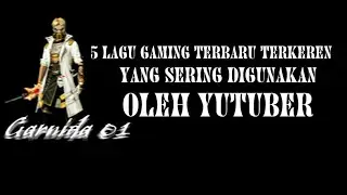 LAGU GAMING TERBARU YANG SERING DI PAKE OLEH YUTUBER GAMING 2020.