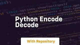 python encode decode