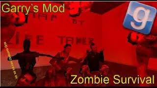 гибель,но не для меня[Garry’s Mod - Zombie Survival]
