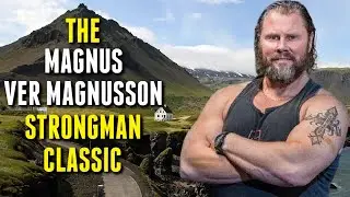Magnus Ver Magnusson Brings the Strongmen to Iceland