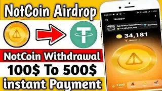 NotCoin Airdrop || NotCoin Withdrawal || How To Withdraw NotCoin || instant Payment Airdrop Today