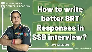 Write better SRT responses in SSB interview | Guidance by Col Rajvir Sharma