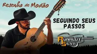 Seguindo Seus Passos - Ronaldy Silva (Resenha de Modão) Releitura