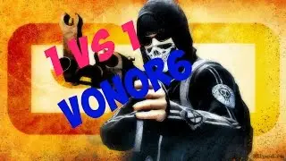 1 vs 1 - Vinor6