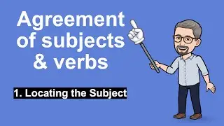 Subject-Verb Agreement (Lesson 1 - Finding the subject)