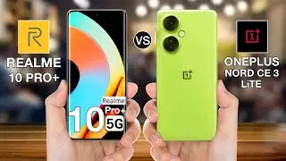 Realme 10 Pro Plus Vs OnePlus Nord Ce 3 Lite⚡