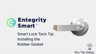 Entegrity Smart Lock Pro Tip 2 - Rubber Gasket