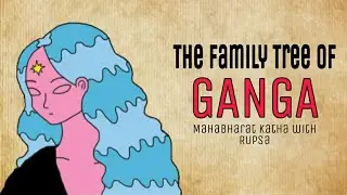 The Family Tree Of Ganga 💙 || who was her parents and siblings ?