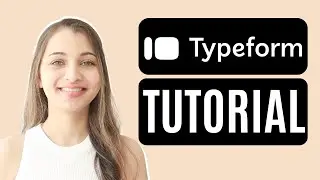 Typeform Tutorial: A Step-by-Step Guide for Beginners