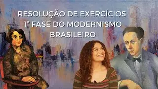 1ª FASE DO MODERNISMO BRASILEIRO: Resolução de Exercícios | Literatura ENEM
