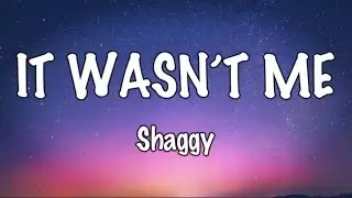 It wasn't me (Lyrics) - Shaggy