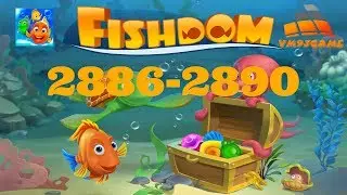 Fishdom level 2886-2890 (iOS, Android)