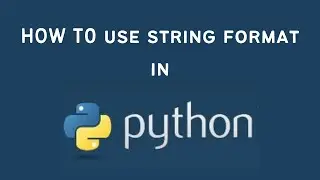 Python Tutorial: How to Use String Format in Python