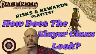 Pathfinder2e - Lets Take A Look At The New Slayer Class!!